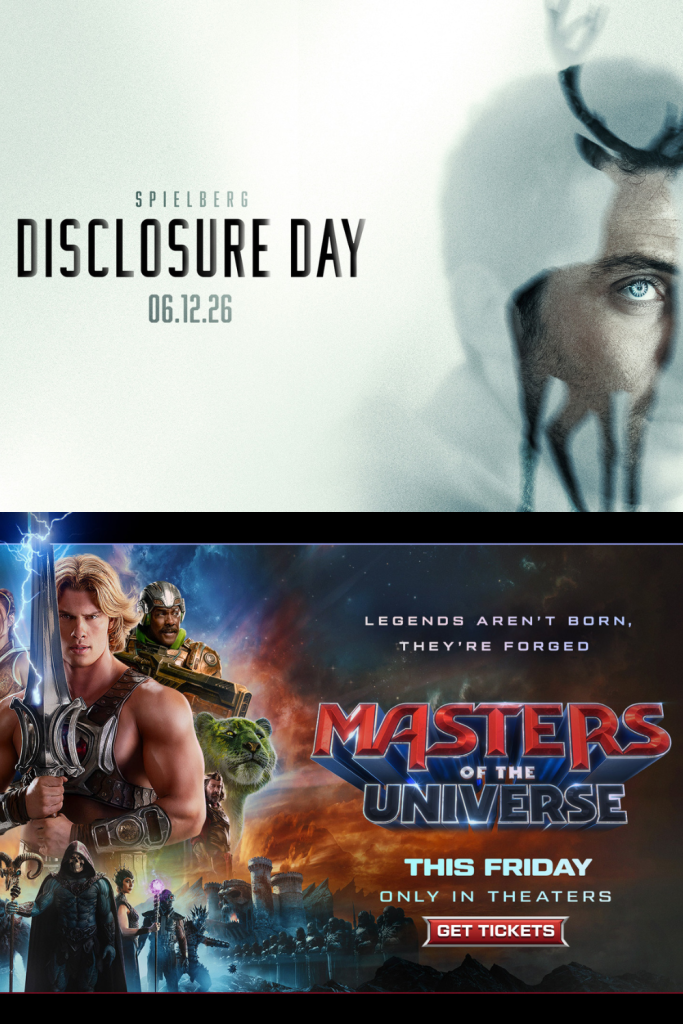 (9:20) DISCLOSURE DAY + (12:10) MASTERS OF THE UNIVERSE